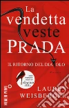 La vendetta veste Prada. Il ritorno del diavolo libro