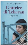 L'attrice di Teheran L'attrice di Teheran