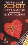 Elisir d'amore-Veleno d'amore libro