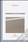 Nessuna stagione libro