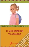 Il mio bambino va a scuola libro