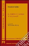 Il corpo e l'anima. Scritti giovanili Il corpo e l'anima. Scritti giovanili