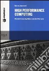 High performance computing. Parallel processing models and architectures libro