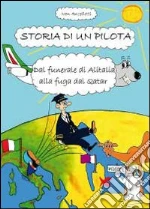 Storia di un pilota. Dal funerale di Al