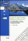 Spazio transfontaliero Marittime Mercantour. La diversità naturale e culturale al centro dello sviluppo sostenibile e integrato del territorio libro