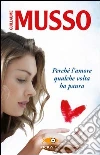 Perché l'amore qualche volta ha paura libro