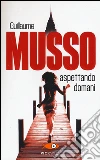 Aspettando domani libro