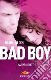 Mai più con te. Bad boy libro