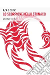 Lo scorpione nello stomaco libro