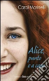 Alice punto e a capo libro