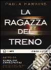 La ragazza del treno letto da Carolina Crescentini. Audiolibro. CD Audio formato MP3 libro