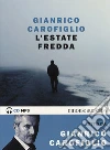 L'estate fredda letta da Carofiglio Gianrico. Audiolibro. CD Audio formato MP3 libro