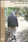 Anima. James Hillman. Verso il sapere dell'anima Anima. James Hillman. Verso il sapere dell'anima