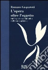 L'opera oltre l'oggetto. Sull'esperienza simbolica dell'evento artistico libro