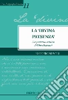 La «Divina presenza». L'esperienza mistica di Divo Barsotti libro