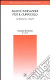 Nuove indicazioni per il curricolo. La prova sul campo libro
