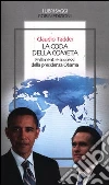 La coda della cometa. Fallimenti e successi della presidenza Obama libro