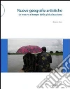 Nuove geografie artistiche. Le mostre al tempo della globalizzazione Nuove geografie artistiche. Le mostre al tempo della globalizzazione