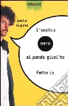 L'occhio nero al panda gliel'ho fatto io libro
