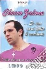 Se non avrei fatto il cantante. Con CD Audio