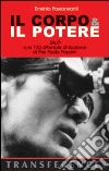 Il corpo & il potere. «Salò o le 120 giornate di Sodoma» di Pier Paolo Pasolini Il corpo & il potere. «Salò o le 120 giornate di Sodoma» di Pier Paolo Pasolini