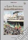 La Libia italiana. Italo Balbo, l'esercito dei ventimila e la colonizzazione demografica della Libia La Libia italiana. Italo Balbo, l'esercito dei ventimila e la colonizzazione demografica della Libia