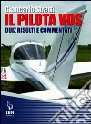 Il pilota VDS. Quiz risolti e commentati Il pilota VDS. Quiz risolti e commentati