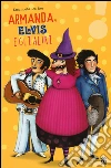 Armanda, Elvis e gli altri libro