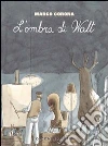 La grande depressione. L'ombra di Walt (1) libro