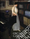 Oscar Ghiglia. Maestro del Novecento italiano. Ediz. illustrata libro