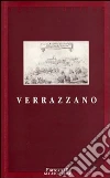 Verrazzano. (Il castello, Giovanni esploratore e mercante) libro