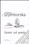 Gente sul ponte. Testo polacco a fronte Gente sul ponte. Testo polacco a fronte
