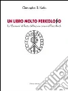 Un libro molto pericoloso. La «Germania» di Tacito dall'impero romano al Terzo Reich libro