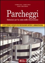 Parcheggi. Soluzione per la sosta nelle città italiane