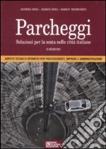 Parcheggi. Soluzioni per la sosta nelle città italiane