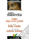 Donne dagli occhi grandi. Audiolibro. CD Audio libro