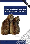 Appunti di modelli e metodi in probabilità e statistica libro