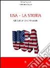 Usa la storia. Gli Stati Uniti nel XX secolo Usa la storia. Gli Stati Uniti nel XX secolo