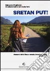Sretan put! Manuale della lingua croata, bosniaca, serba per italiani. Con CD-Audio libro