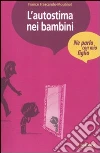 L'autostima nei bambini L'autostima nei bambini
