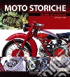 Moto storiche. Guida al restauro Moto storiche. Guida al restauro