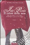 Il colore della neve libro