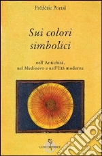 Sui colori simbolici nell'antichità, nel Medioevo e nell'età moderna