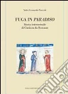 Fuga in paradiso. Storia intertestuale di Cunizza da Romano libro