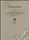 Classense. Vol. 5: I libri delle Battaglie. La Rotta di Ravenna del 1512 e l'arte militare nel Cinquecento nelle collezioni antiche della Biblioteca Classense libro