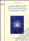 Il genio del secondo futurismo fiorentino tra macchina e spirito Il genio del secondo futurismo fiorentino tra macchina e spirito