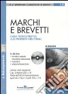 Marchi e brevetti. Guida teorico-pratica alla proprietà industriale. Con CD-ROM libro