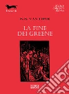 La Fine dei Greene libro