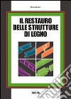Il restauro delle strutture di legno libro