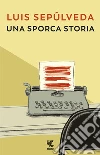 Una sporca storia libro